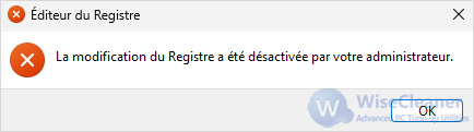 La modification du Registre a été désactivée par votre administrateur